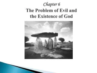 Chapter 6 The Problem of Evil and the Existence of God