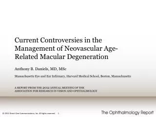 Current Controversies in the Management of Neovascular Age-Related Macular Degeneration
