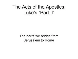 The narrative bridge from Jerusalem to Rome