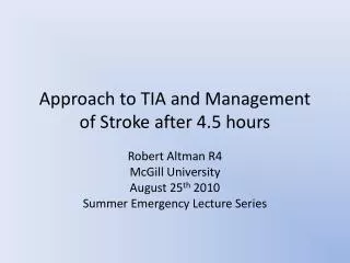 Approach to TIA and Management of Stroke after 4.5 hours