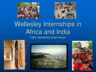 Wellesley Internships in Africa and India