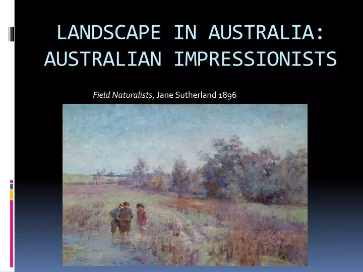 landscape in australia australian impressionists
