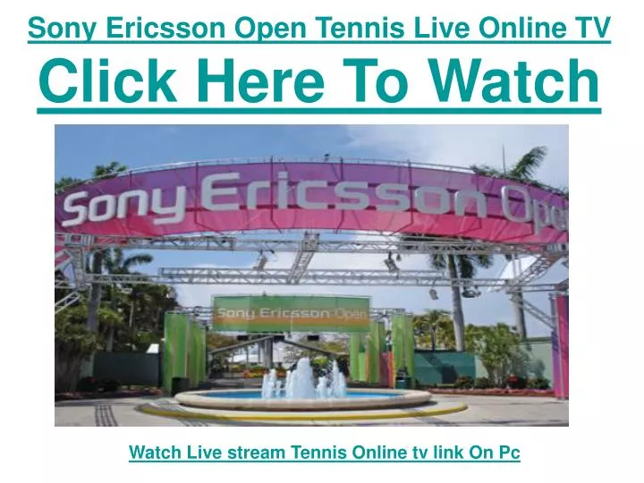 sony ericsson open tennis live online tv click here to watch