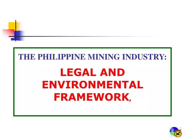 the philippine mining industry legal and environmental framework
