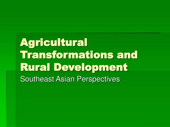 agricultural transformations and rural development