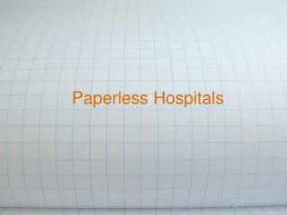Paperless Hospitals
