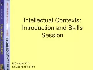 Intellectual Contexts: Introduction and Skills Session