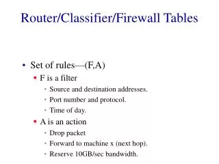 Router/Classifier/Firewall Tables