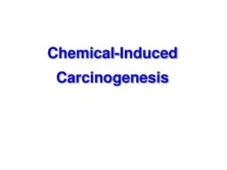 Chemical-Induced Carcinogenesis