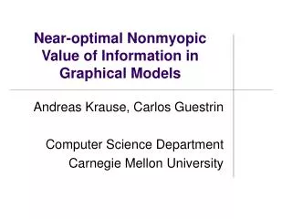 Near-optimal Nonmyopic Value of Information in Graphical Models