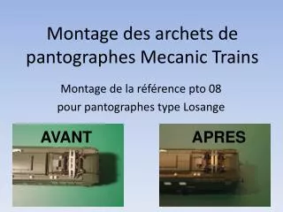 Montage des archets de pantographes Mecanic Trains