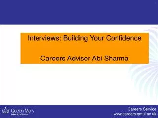 Interviews: Building Your Confidence Careers Adviser Abi Sharma