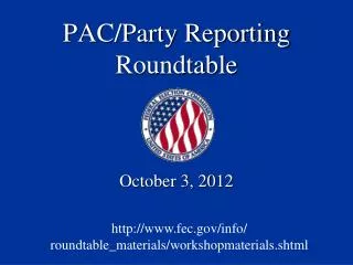 PAC/Party Reporting Roundtable