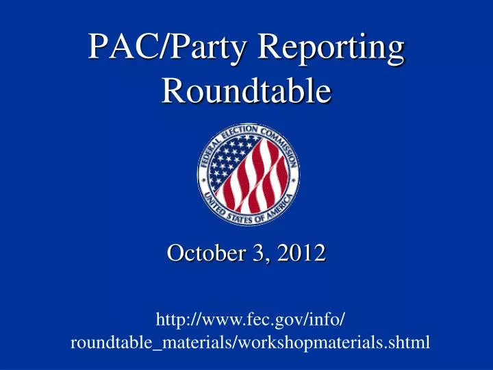 pac party reporting roundtable
