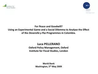 For Peace and Goodwill? Using an Experimental Game and a Social Dilemma to Analyse the Effect of the Desarollo y Paz