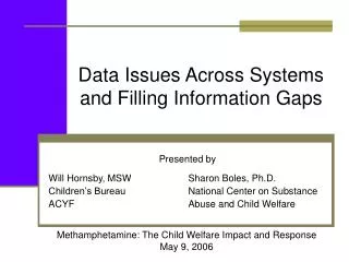 Data Issues Across Systems and Filling Information Gaps