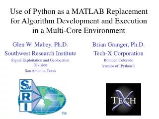 Use of Python as a MATLAB Replacement for Algorithm Development and Execution in a Multi-Core Environment