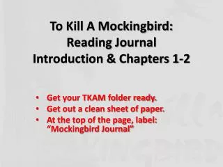To Kill A Mockingbird: Reading Journal Introduction &amp; Chapters 1-2