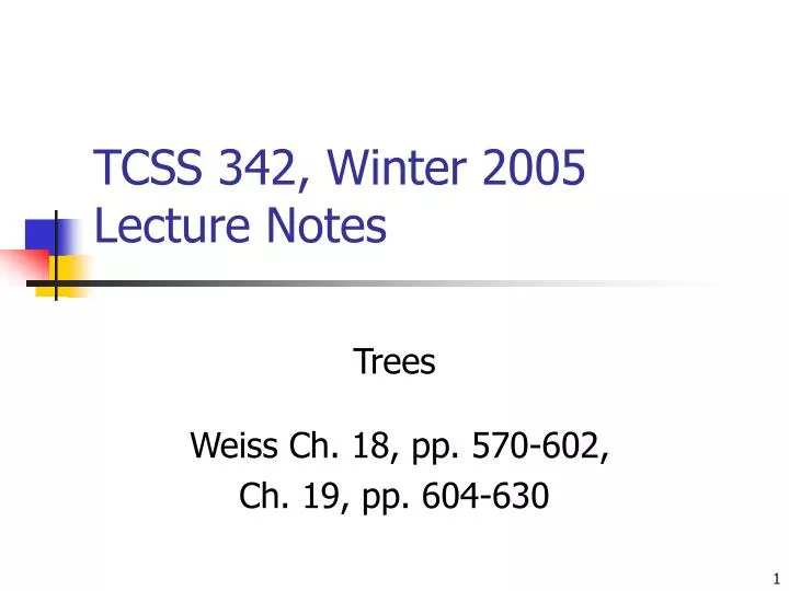 tcss 342 winter 2005 lecture notes