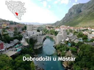 Dobrodo šli u Mostar