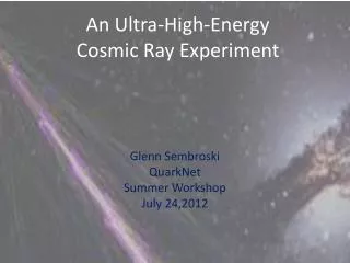 An Ultra-High-Energy Cosmic Ray Experiment