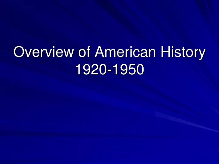 overview of american history 1920 1950