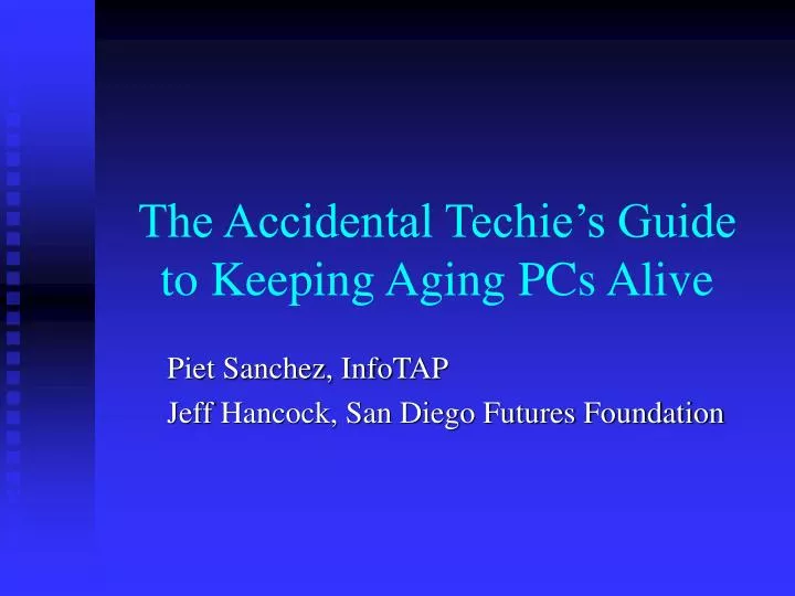 the accidental techie s guide to keeping aging pcs alive