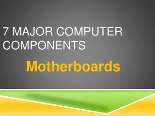 7 major computer Components