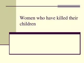 Women who have killed their children