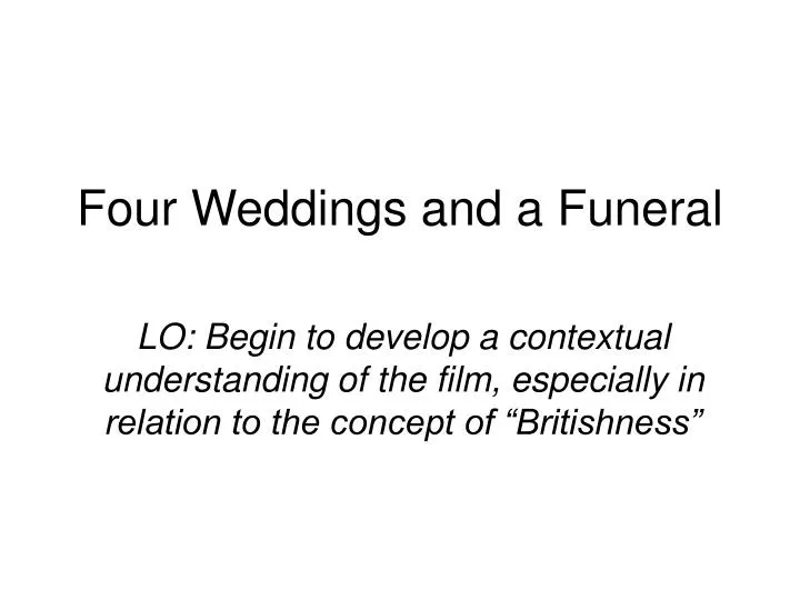 four weddings and a funeral