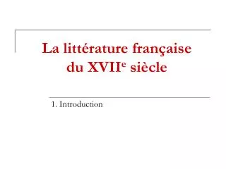 La littérature française du XVII e siècle