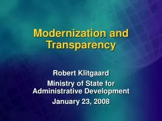 Modernization and Transparency