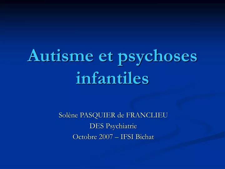 autisme et psychoses infantiles