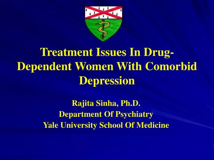 treatment issues in drug dependent women with comorbid depression