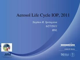 Aerosol Life Cycle IOP, 2011