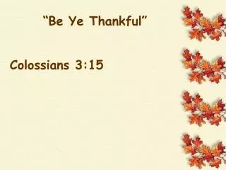 “Be Ye Thankful”