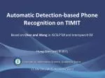Automatic Detection-based Phone Recognition on TIMIT