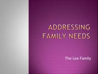 aDDressing family needs