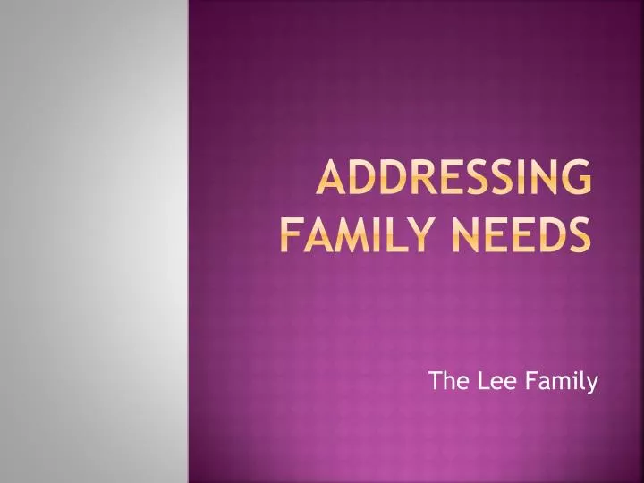 addressing family needs