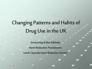 Changing Patterns and Habits of Drug Use in the UK
