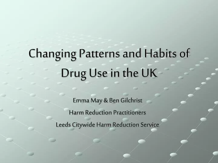 changing patterns and habits of drug use in the uk