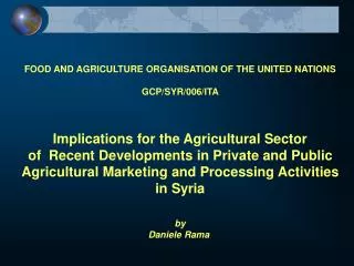 FOOD AND AGRICULTURE ORGANISATION OF THE UNITED NATIONS GCP/SYR/006/ITA Implications for the Agricultural Sector of Rec