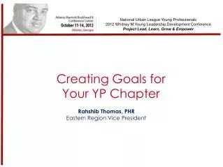 National Urban League Young Professionals 2012 Whitney M Young Leadership Development Conference Project Lead, Learn, Gr