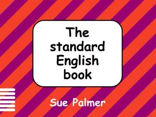 All English-speakers need to know how to write and speak standard English.