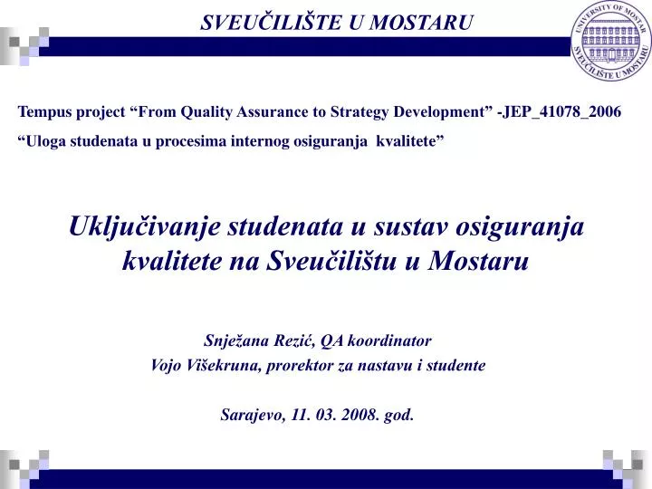 uklju ivanje studenata u sustav osiguranja kvalitete na sveu ili tu u mostaru