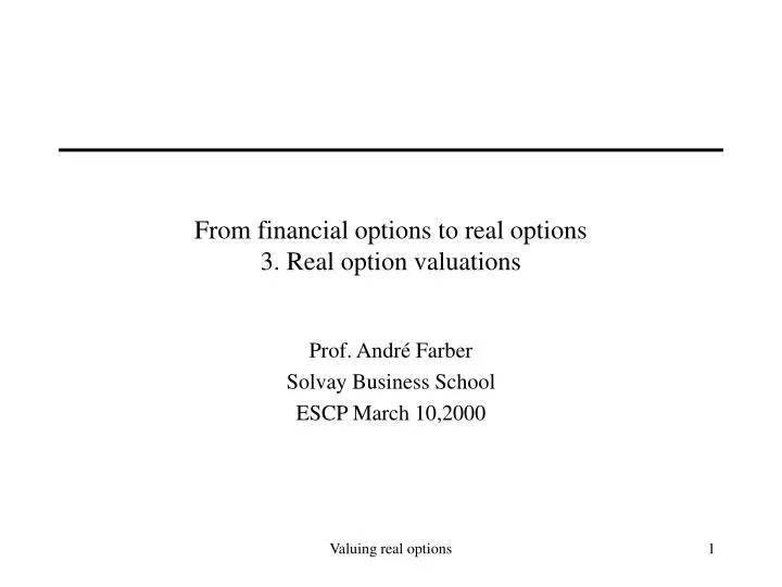 from financial options to real options 3 real option valuations