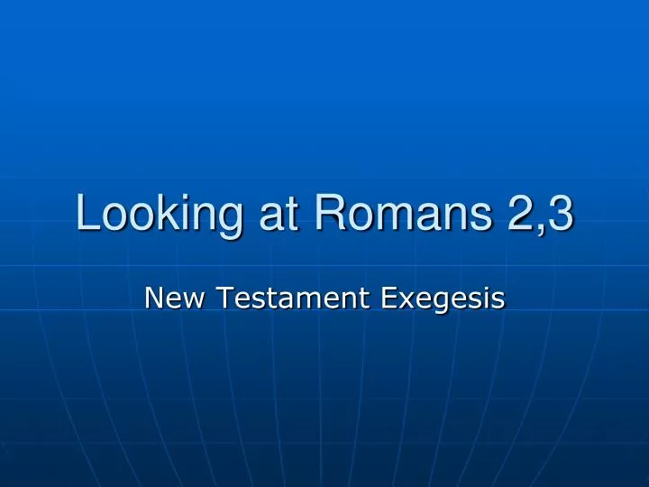 looking at romans 2 3