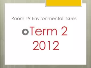 Room 19 Environmental Issues
