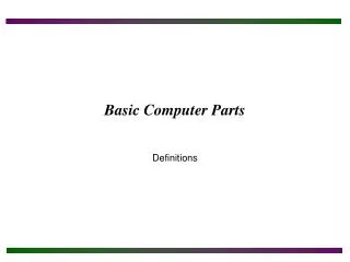 Basic Computer Parts