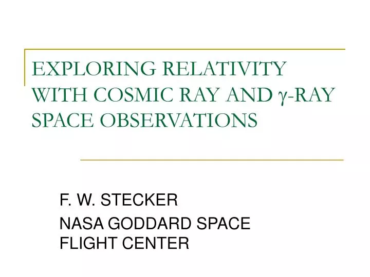 exploring relativity with cosmic ray and g ray space observations